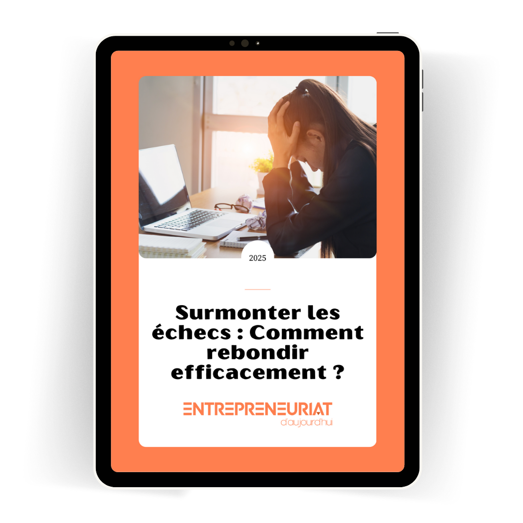 surmonter les échecs entrepreneuriat
